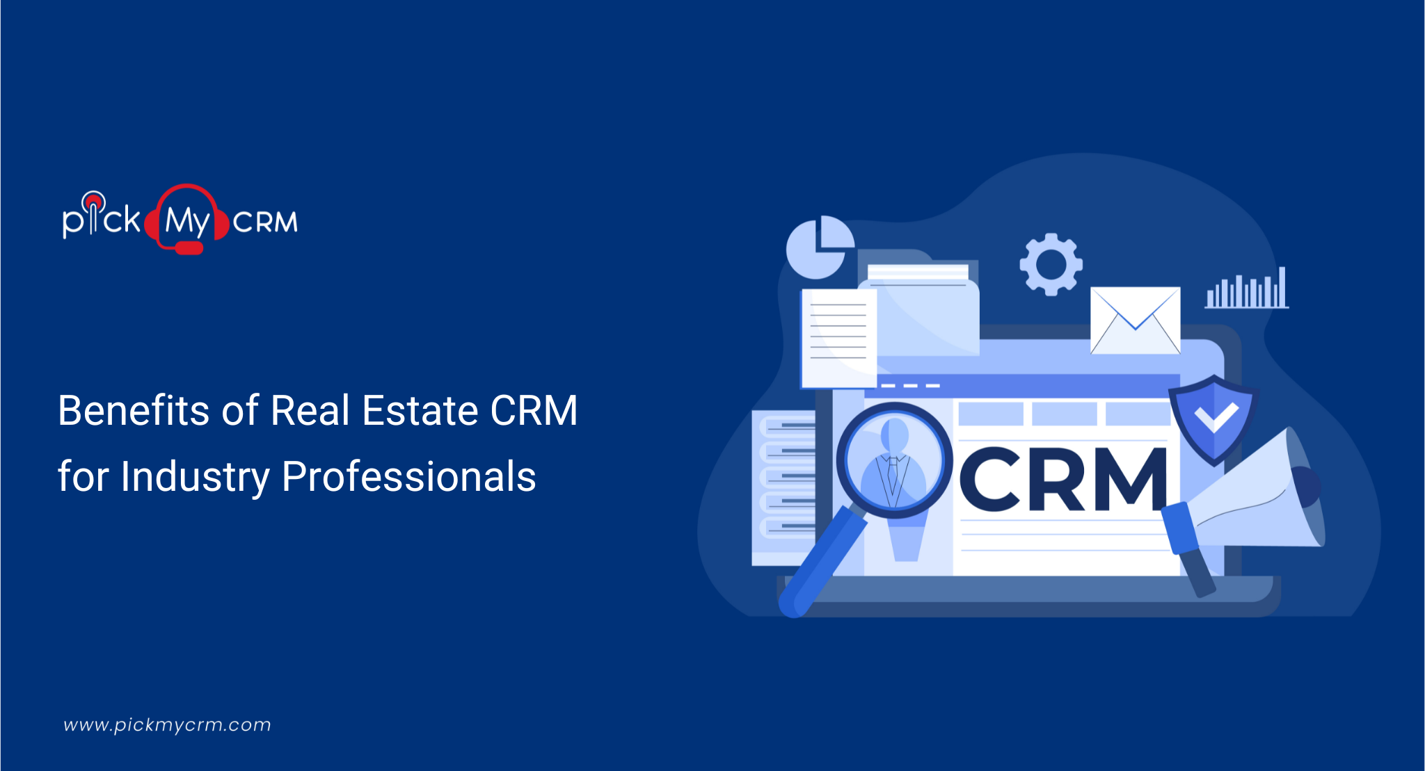 Benefits of Real Estate CRM for Industry Professionals
