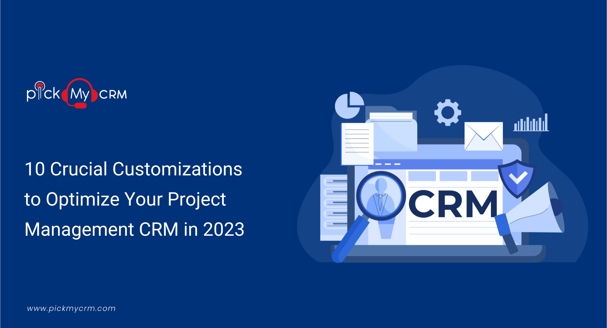 10 Essential Customizations for Your Project Management CRM 