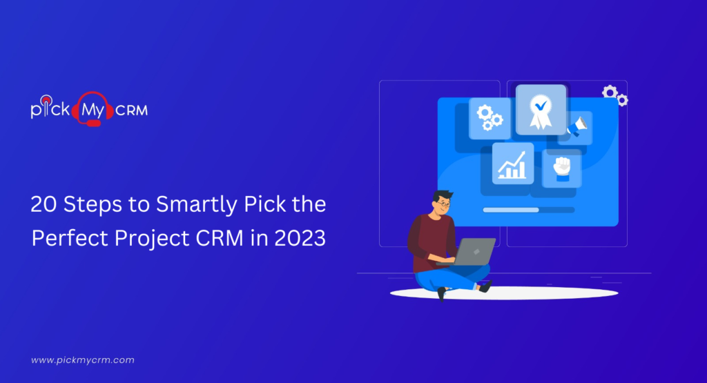 How to Choose Project Management CRM