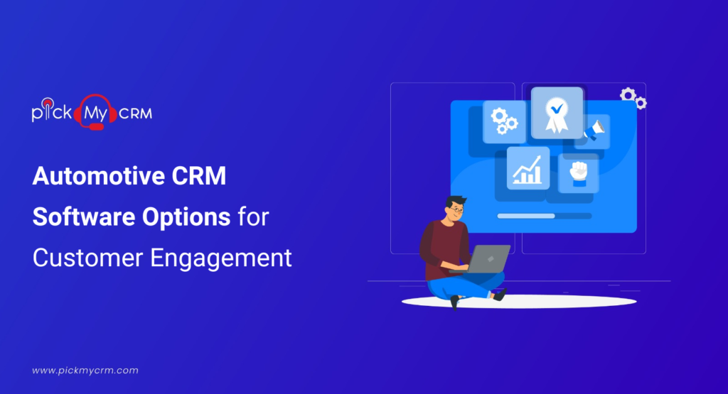 Automotive CRM Software Options