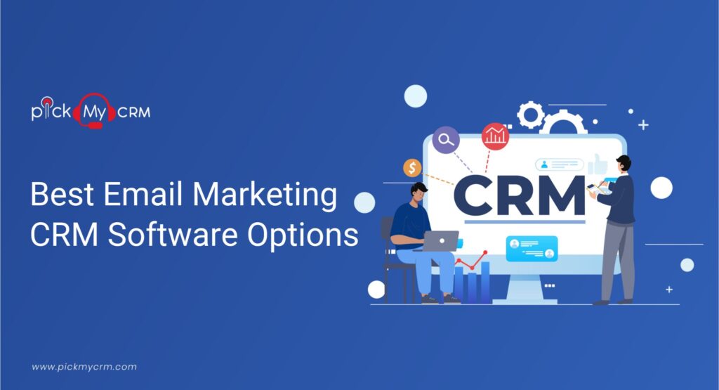 Best Email Marketing CRM Software Options