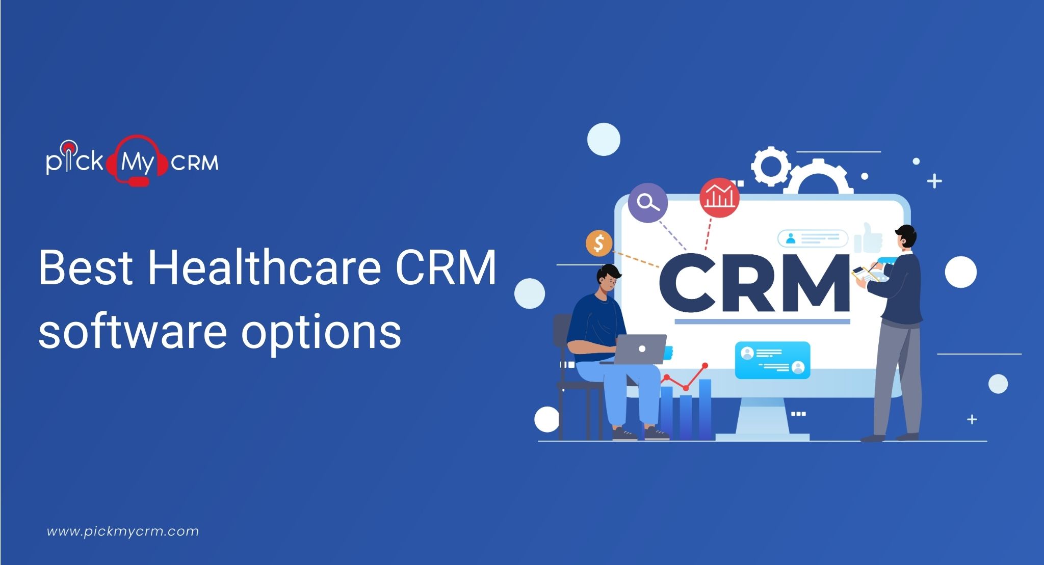 Healthcare CRM Software Options: Enhancing Patient Care and Efficiency