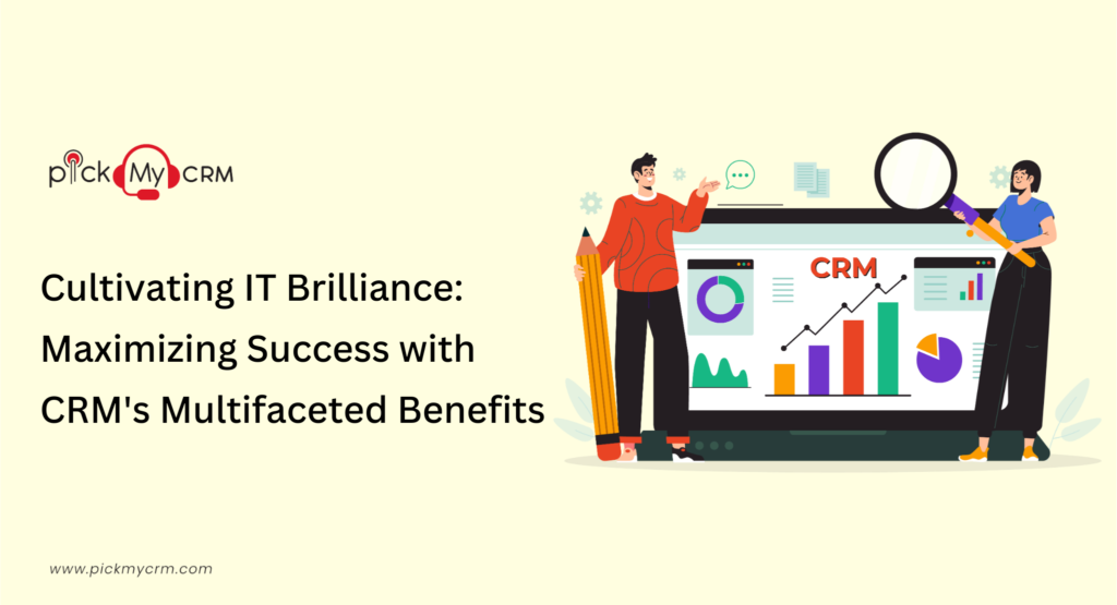 Benefits of IT CRM