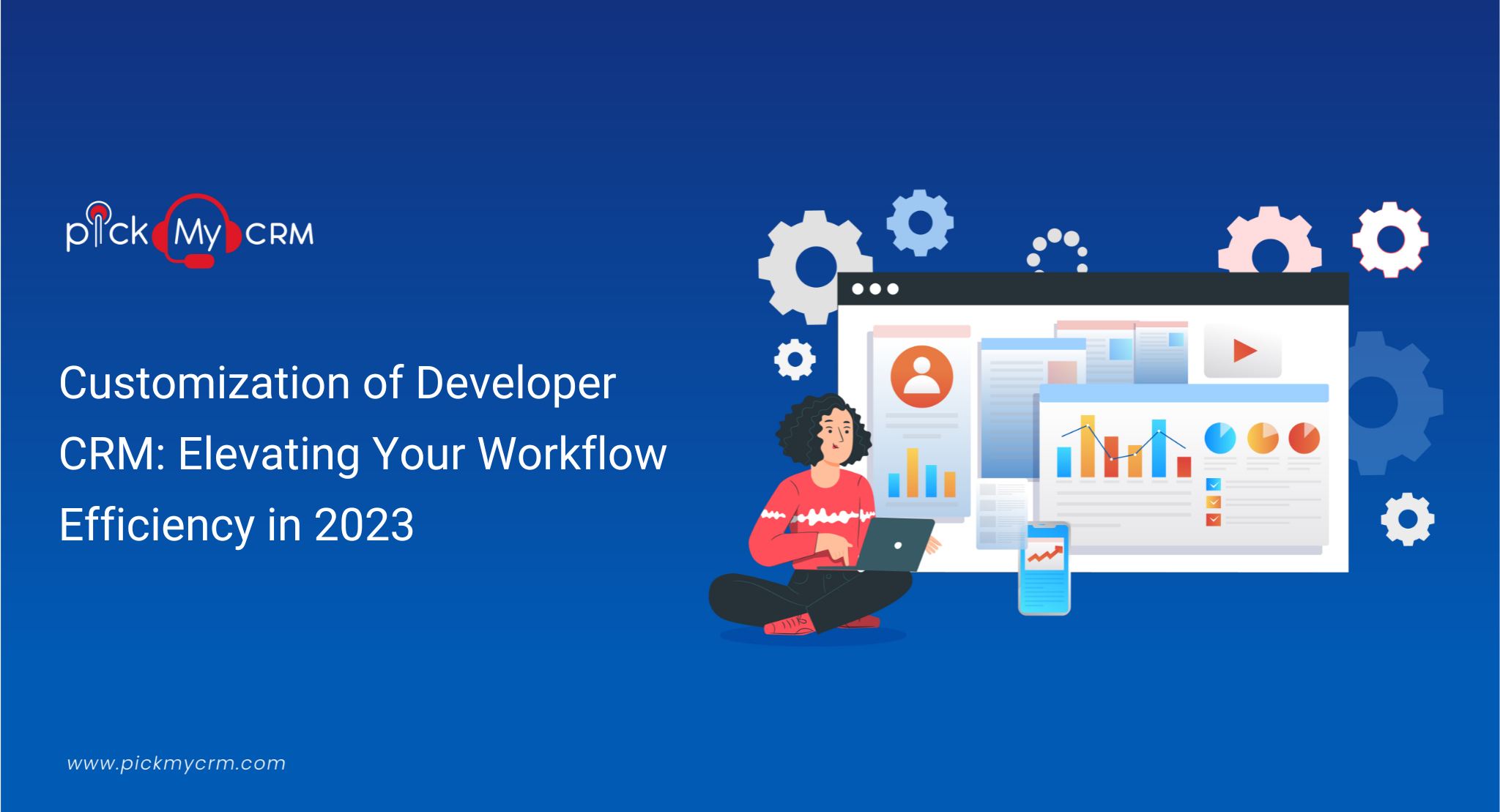 Customization of Developer CRM: Elevating Your Workflow Efficiency in 2023
