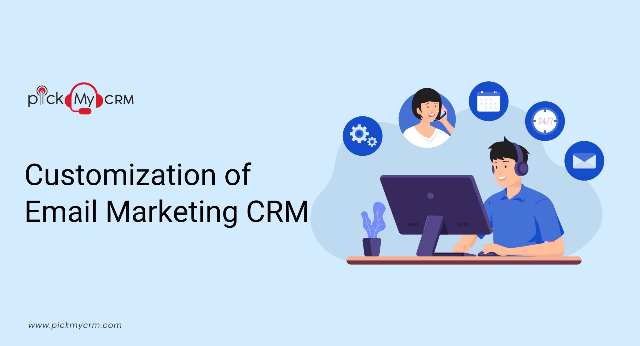 Customization of Email Marketing CRM: Tailoring Your Strategy for Success