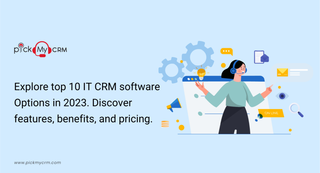 Top 10 IT CRM Software Options