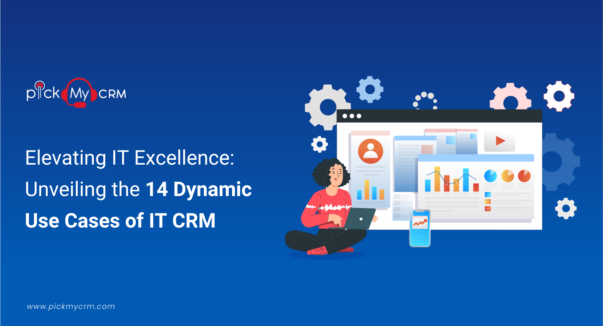 Elevating IT Excellence: Unveiling the 14 Dynamic Use Cases of IT CRM