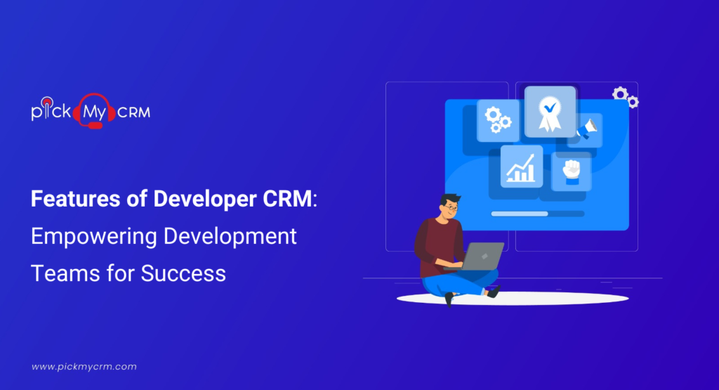 Features of Developer CRM