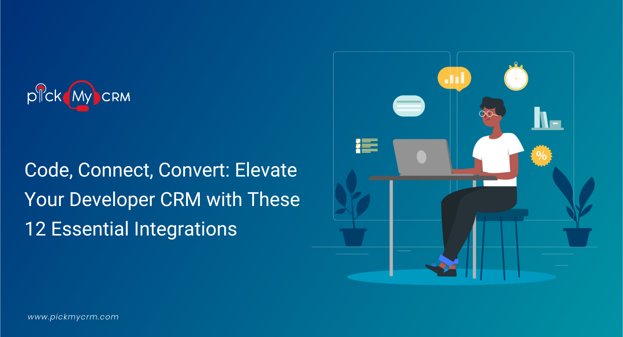 Code, Connect, Convert: Elevate Your Developer CRM with These 12 Essential Integrations