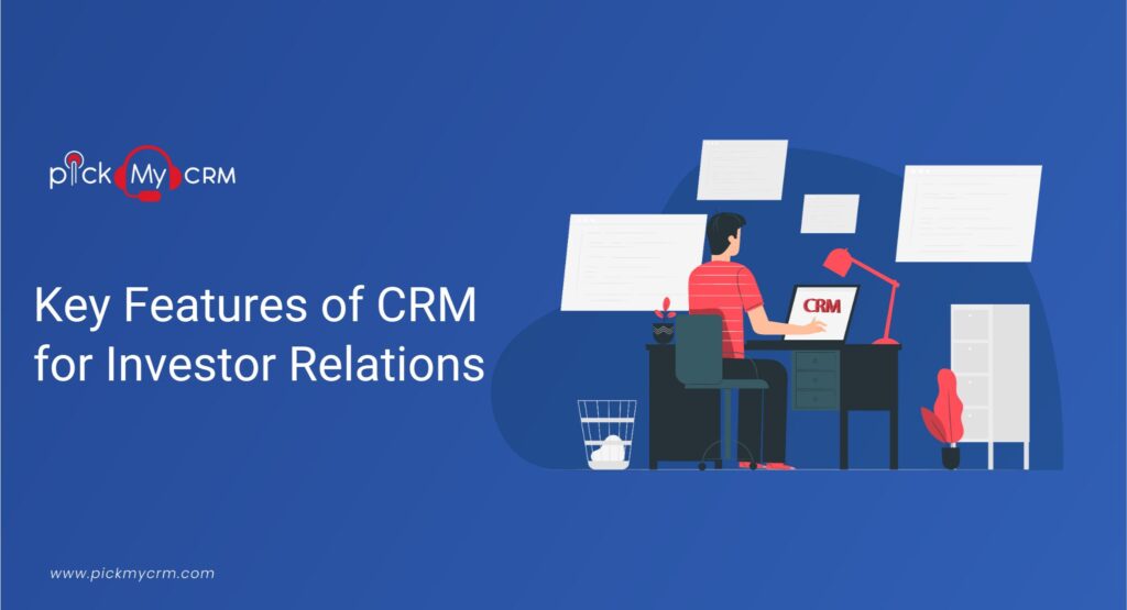 Key Features of CRM for Investor Relation