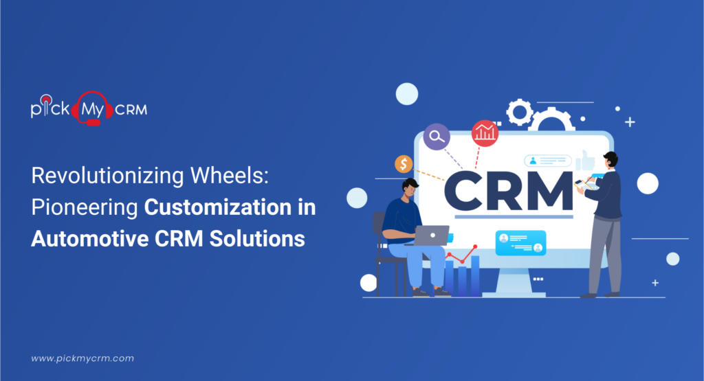 Customization of Automotive CRM