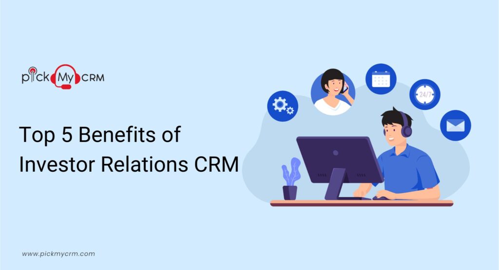 Top 5 Benefits of Investor Relation CRM