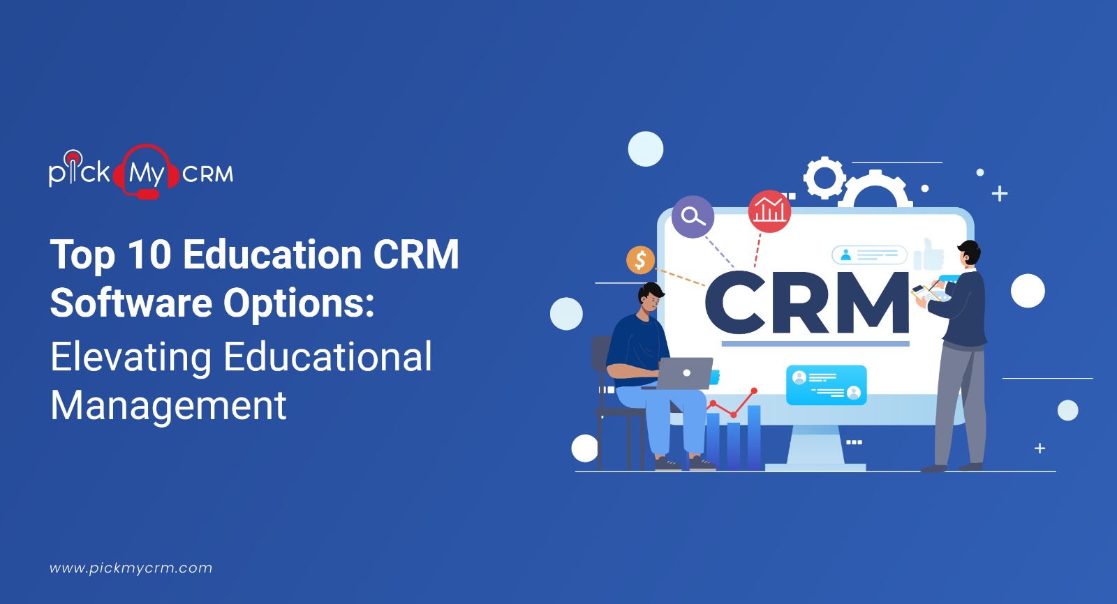 Top 10 Education CRM Software Options: Elevating Educational Management 