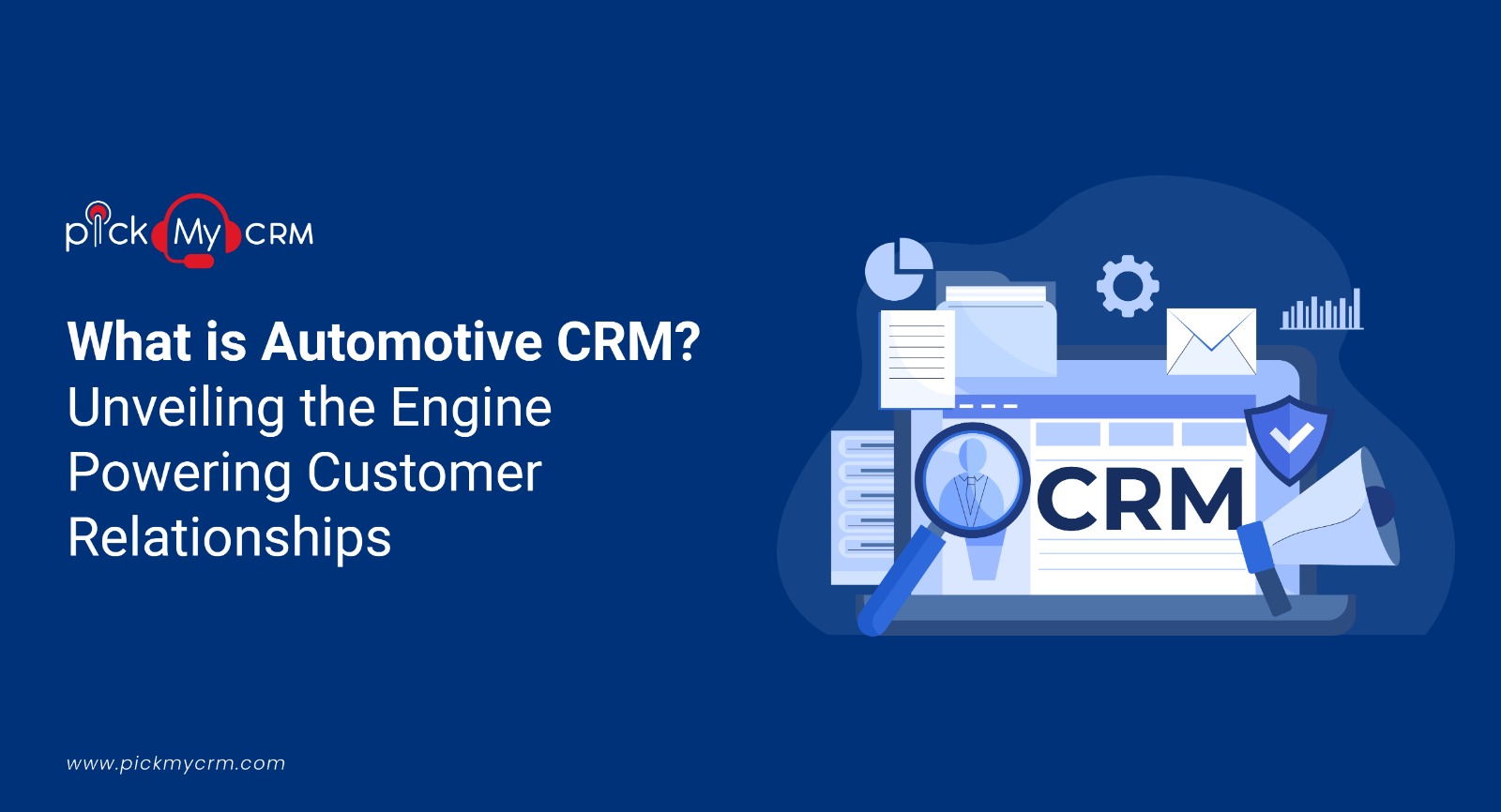 What is Automotive CRM? Unveiling the Engine Powering Customer Relationships